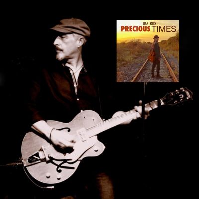 Daz Rice playing guitar and the album cover for Precious Times